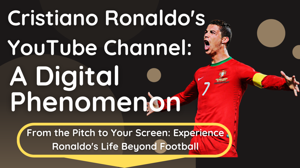 UR Cristiano-Cristiano Ronaldo's YouTube Channel